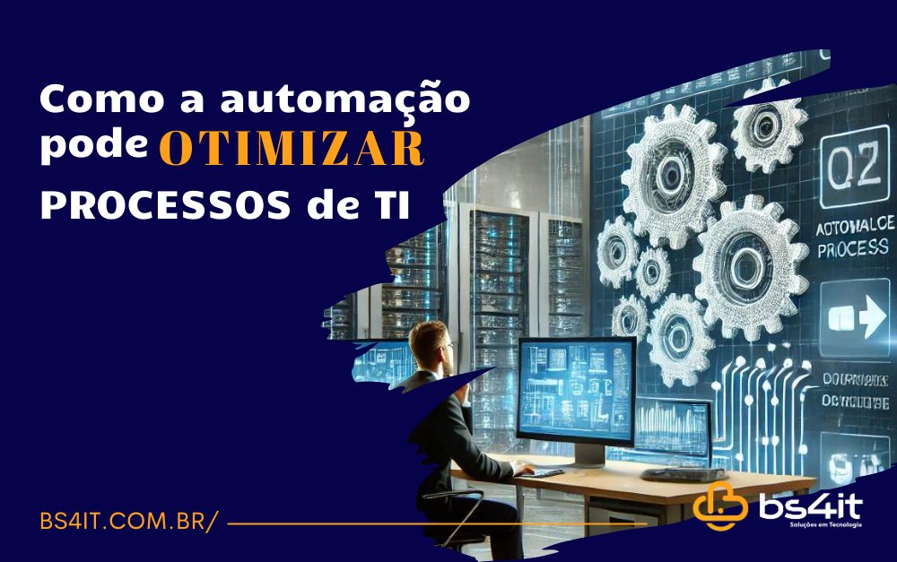 Como a automação pode otimizar processos de TI?